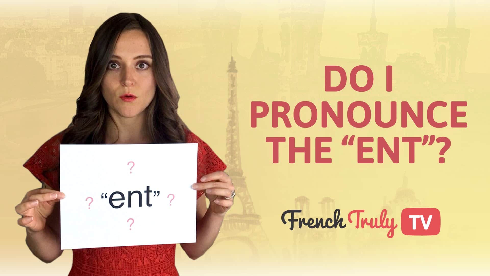 Do I Pronounce Ent At The End Of Words French Truly Helping