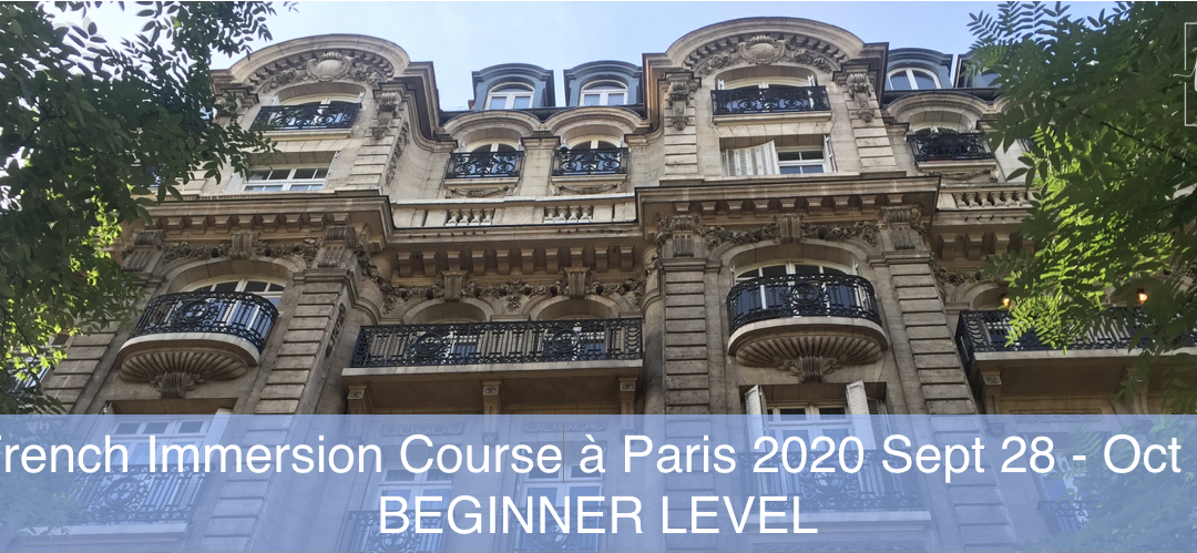 French Immersion Course Paris Beginners 2020 Sept 28 – Oct 4